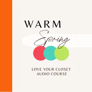 Warm Spring - Love Your Closet Audio Course